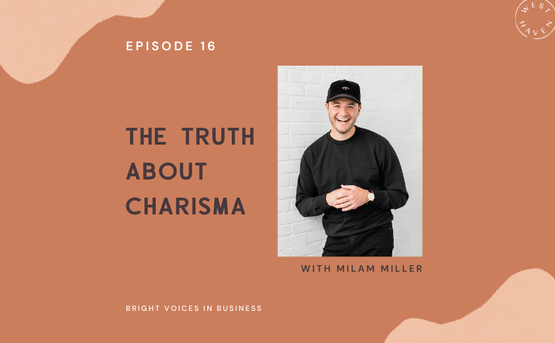 charisma, leadership, workplace connections, soft skills, boutique leadership development consultancy, Bright Voices in Business podcast, equity, marketing, social skill, two-way connection, authenticity, curiosity, intentional practice, self-discovery, disconnection crisis, human connection, solopreneurs, small business owners, trust, rapport, emotional intelligence, confidence, authenticity, boldness, curiosity, speech and debate, Ronald Reagan, Adolf Hitler, Dale Carnegie, "How to Win Friends and Influence People", women in leadership
